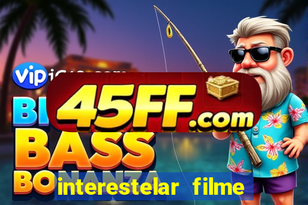interestelar filme completo dublado telegram interestelar